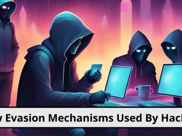 Hackers Constantly Developing New Evasion Mechanisms