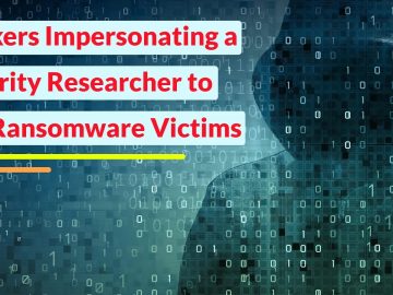 Hackers Impersonate as Security Researcher Aid Ransom Victims