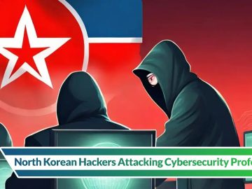 North Korean Hackers Attacking Cybersecurity Professionals.webp