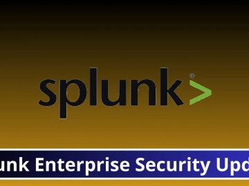 Splunk Patched Critical Vulnerabilities in Enterprise Security.webp