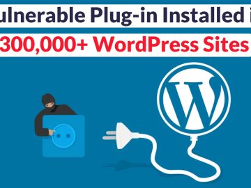 Wordpress Plugin Flaw Exposes 300000 to Hack Attacks.webp