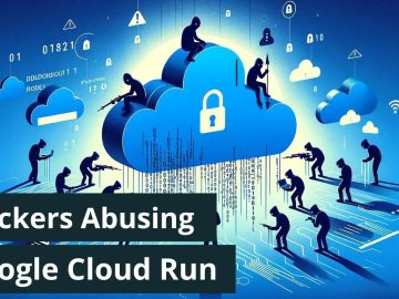 Hackers Heavily Abusing Google Cloud Run to Deliver Banking Malware Hackers Heavily Abusing Google Cloud Run to Deliver Banking Malware