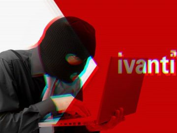 Hackers Target Ivanti Users Despite Patches