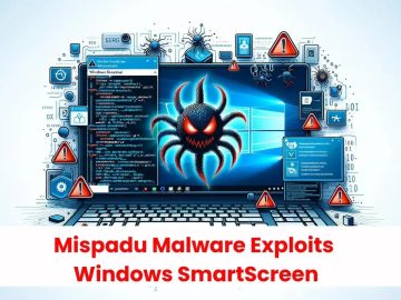 Mispadu Malware Exploits Windows SmartScreen to Attack Users.webp