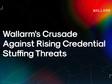 Wallarms Crusade Against Rising Credential Stuffing Threats