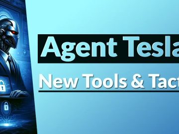 Agent Tesla’s Added New Tools & Tactics to Its Arsenal Agent Tesla’s Added New Tools & Tactics to Its Arsenal