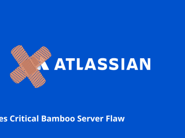 Atlassian Patches Critical Flaw In Bamboo Server And Other 24 Flaws