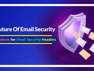 Best Practices for Email Security Headers Best Practices for Email Security Headers