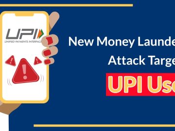 Beware Of New Money Laundering Attack Targeting UPI Users.webp