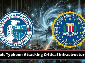 CISA, NSA & FBI Warns of Volt Typhoon Attacking Infrastructure
