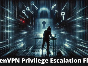 Critical OpenVPN Flaw Let Attackers Escalate Privilege.webp