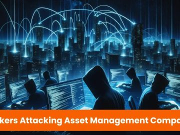 Hackers Attacking Asset Management to Inject Malicious Code.webp