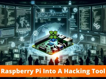 Hackers Transform Raspberry Pi Into A Hacking Tool