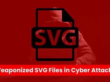 Hackers Using Weaponized SVG Files in Cyber Attacks.webp