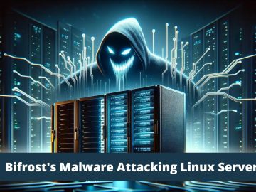 New Bifrost's Malware Attacking Linux Servers