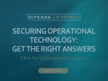 OT Security QA for Cybersecurity Leaders with Difenda and Microsoft