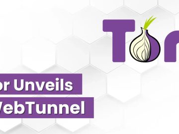 Tor Unveils WebTunnel Let Users Bypass Censorship.webp