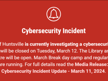 Town Of Huntsville Cyberattack Confirmed Investigation Begins