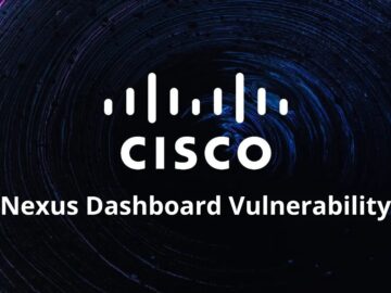 Cisco Nexus Dashboard Flaw Let Attackers Read Arbitrary Files.webp