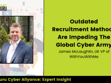 Expert Insight: Outdated Recruitment Methods Are Impeding The Global Cyber Army Expert Insight: Outdated Recruitment Methods Are Impeding The Global Cyber Army