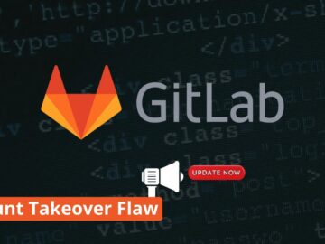 GitLab high-severity Flaw Let Attackers Takeover Account GitLab High-severity Flaw