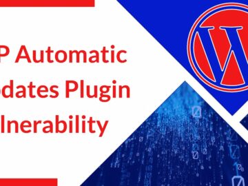 Hackers Actively Exploiting WP Automatic Updates Plugin Flaw.webp