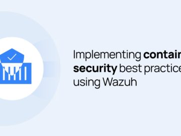 Implementing container security best practices using Wazuh