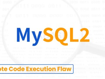 Multiple MySQL2 Flaw Let Attackers Arbitrary Code Remotely Multiple MySQL2 Flaw Let Attackers Arbitrary Code Remotely