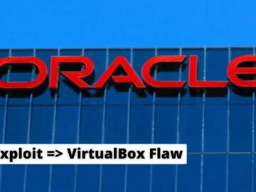 PoC Exploit Released For Critical Oracle VirtualBox Vulnerability.webp