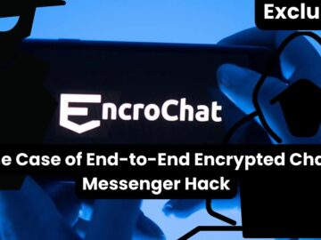 Real World Law Enforcement Hack of End to Encrypted Chat Messenger.webp