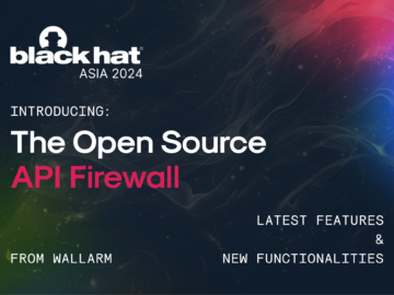 Wallarms Open Source API Firewall debuts at Blackhat Asia 2024