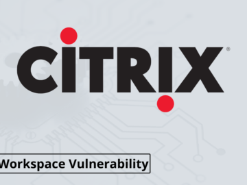 Citrix Workspace app Vulnerability