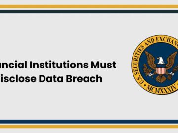 Financial Organizations Need To Disclose Data Breach.webp