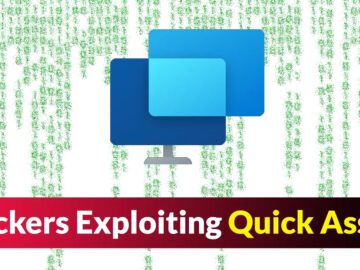 Hackers Exploiting Quick Assist Tool To Deliver Ransomware