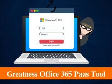 Hackers use the Greatness PaaS tool to Steal Microsoft 365 login credentials