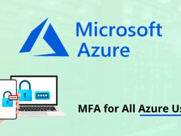 Microsoft to Mandate Multi-Factor Authentication for All Azure Users Multi-Factor Authentication for Azure Users
