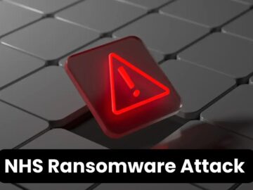 NHS Ransomware Attack Leads to Cancellations of 800+ Operations