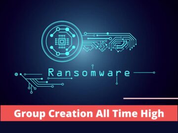 Ransomware Group Creation Touched Yearly All Time High Ransomware Group Creation Touched Yearly All Time High