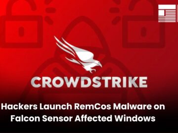 Hackers Exploits CrowdStrike Issues to Lauch RemCos Malware on Windows.webp