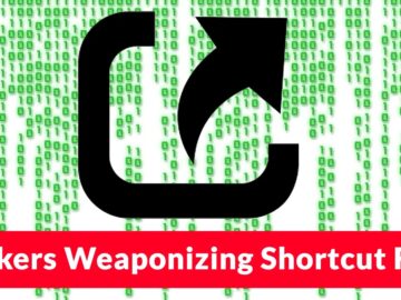 Hackers Weaponizing Shortcut Files With Zero-day Tricks