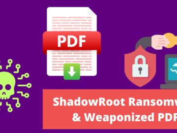 New ShadowRoot Ransomware Attacking Business Via Weaponized PDFs.webp