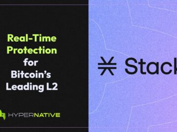 Stacks L2 Security Soars with Hypernatives Ecosystem Wide Protection