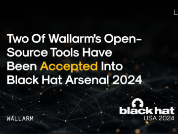 Two of Wallarms Open source Tools Have Been Accepted into Black