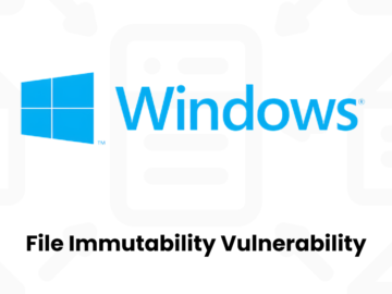 Windows False File Immutability Vulnerability Let Attackers Execute Arbitrary Code