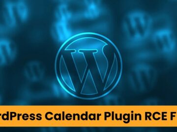 WordPress Calendar Plugin RCE Flaw Exposes 150,000 Sites for Hacking WordPress Calendar Plugin RCE Flaw Exposes 150,000 Sites for Hacking