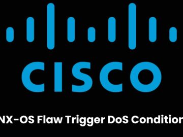 Cisco NX-OS Software Vulnerability Let Attackers Trigger DoS Condition Cisco NX-OS Software Vulnerability Let Attackers Trigger DoS Condition