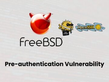 Critical OpenSSH Vulnerability in FreeBSD Let’s Attackers Gain Root Access Remotely