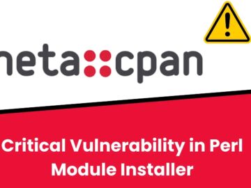 Critical Vulnerability in Perl Module Installer Let Attackers Intercept Traffic Critical Vulnerability in Perl Module Installer Let Attackers Intercept Traffic