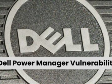 Dell Power Manager Vulnerability Allow Attackers Gain Unauthorized Access.webp