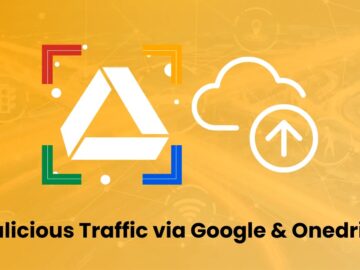 Hackers Leveraging OneDrive Or Google Drive To Hide Malicious Traffic Hackers Leveraging OneDrive Or Google Drive To Hide Malicious Traffic